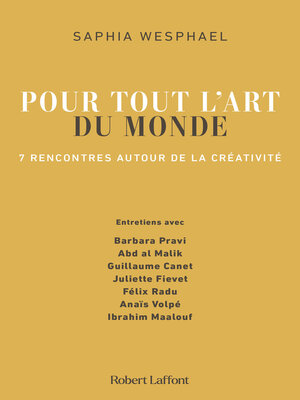 cover image of Pour tout l'art du monde--7 rencontres autour de la créativité